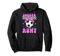 Soccer Aunt Soccer Player Auntie Coquette Hoodie - Novelty Apparel Unisex - T-Shirt, Sweatshirt, Hoodie