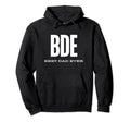 Bde Best Dad Ever Funny Fathers Day Bde Hoodie - Streetwear Style Unisex - T-Shirt, Sweatshirt, Hoodie