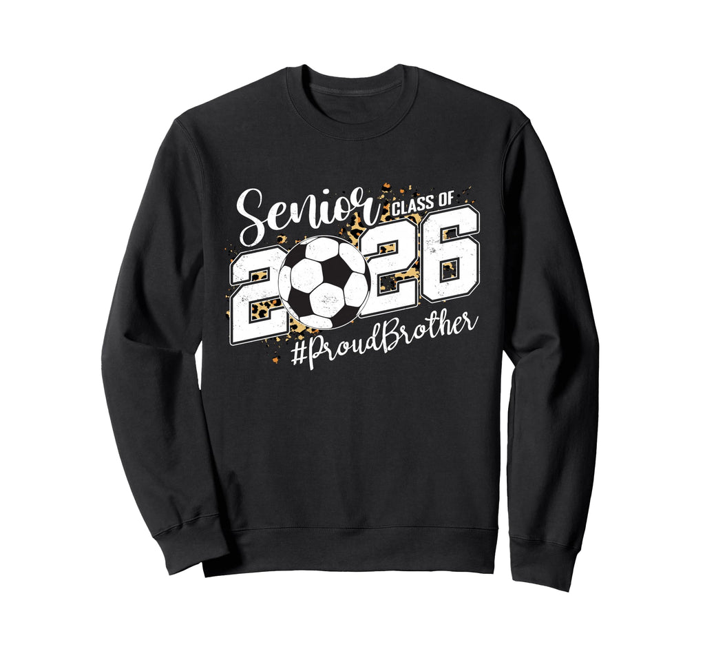 Proud Brother 2026 Senior Soccer Sweatshirt - Minimalist Print for Adults - T-Shirt, Sweatshirt, Hoodie