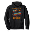 Sexy Trucker Funny Driver Art Dad Hoodie - Casual Everyday Wear Unisex - T-Shirt, Sweatshirt, Hoodie