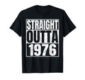 Straight Outta 1976 Born 1976 T-Shirt - Fun Novelty Design for Adults - T-Shirt, Sweatshirt, Hoodie