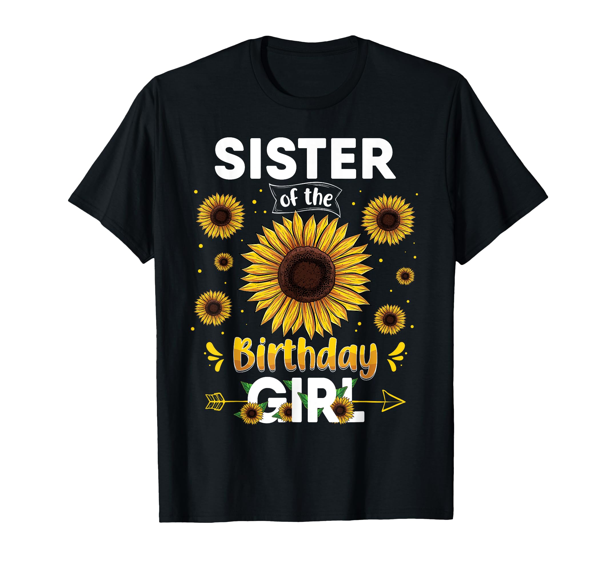 Sister Birthday Sunflower Party Family T-Shirt - Trendy Graphic Men Women - T-Shirt, Sweatshirt, Hoodie