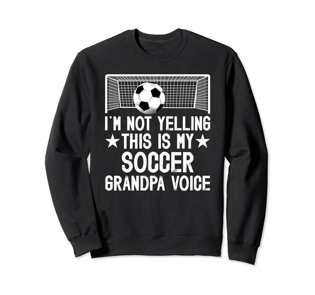 Soccer Grandpa Voice Grandpa Soccer Sweatshirt - Unique Graphic Unisex - T-Shirt, Sweatshirt, Hoodie