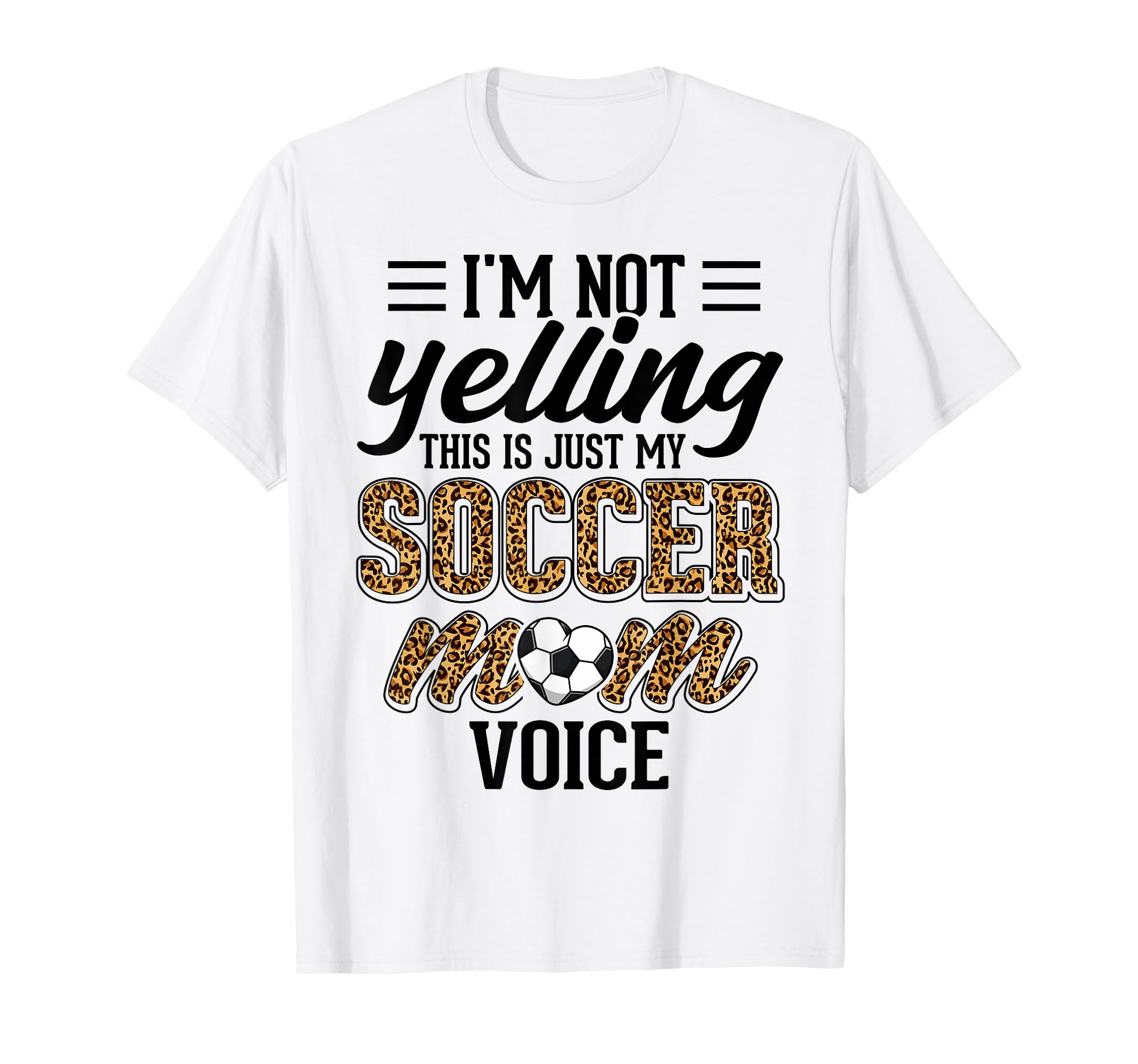Im Not Yelling This Is My Soccer Mom T-Shirt - Novelty Apparel for Adults - T-Shirt, Sweatshirt, Hoodie