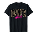 Dance Dad Leopard Dancing Family T-Shirt - Fun Novelty Design Men Women - T-Shirt, Sweatshirt, Hoodie