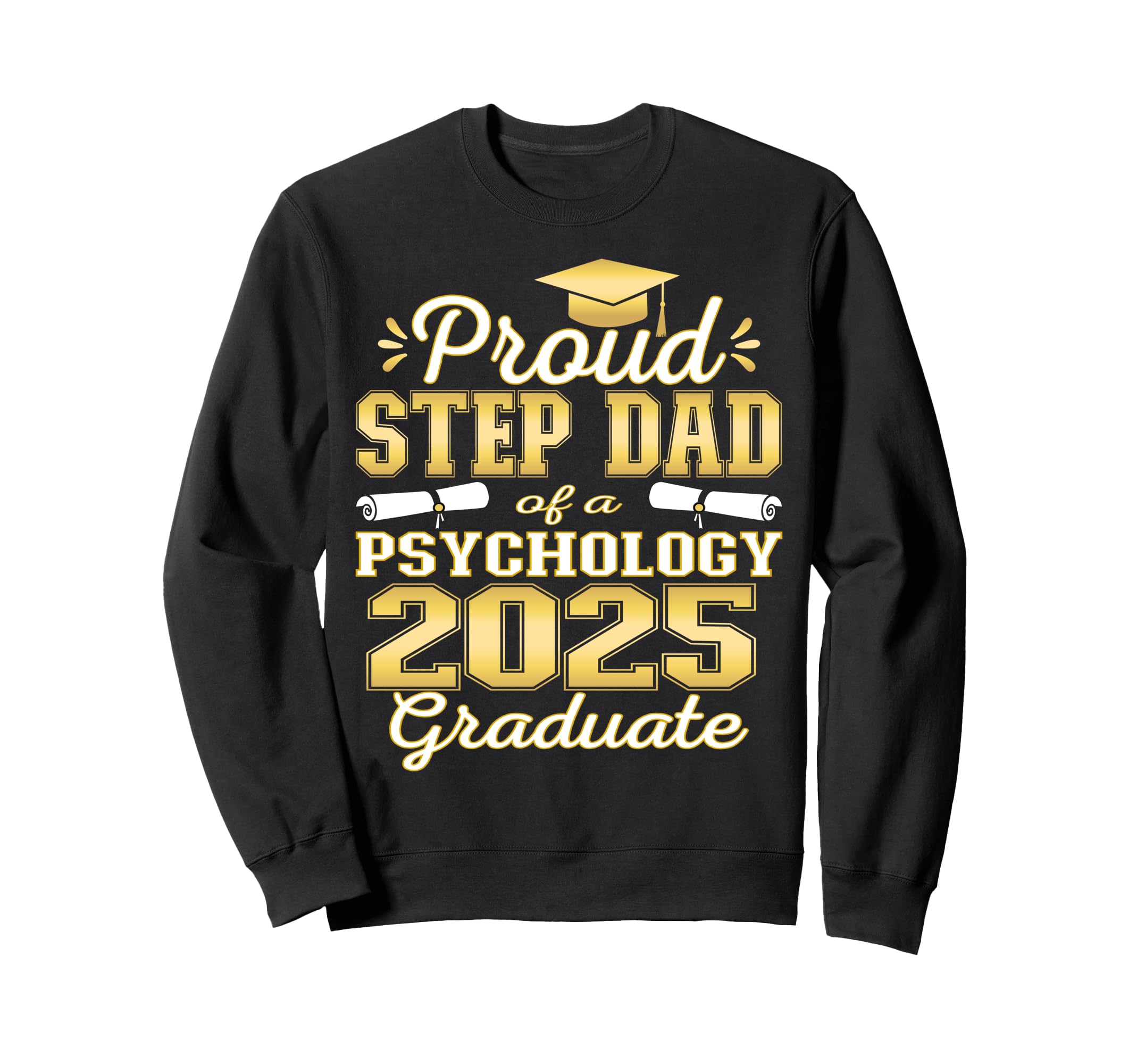 Super Proud Step Dad 2025 Psychology Sweatshirt - Trendy Graphic Men Women - T-Shirt, Sweatshirt, Hoodie