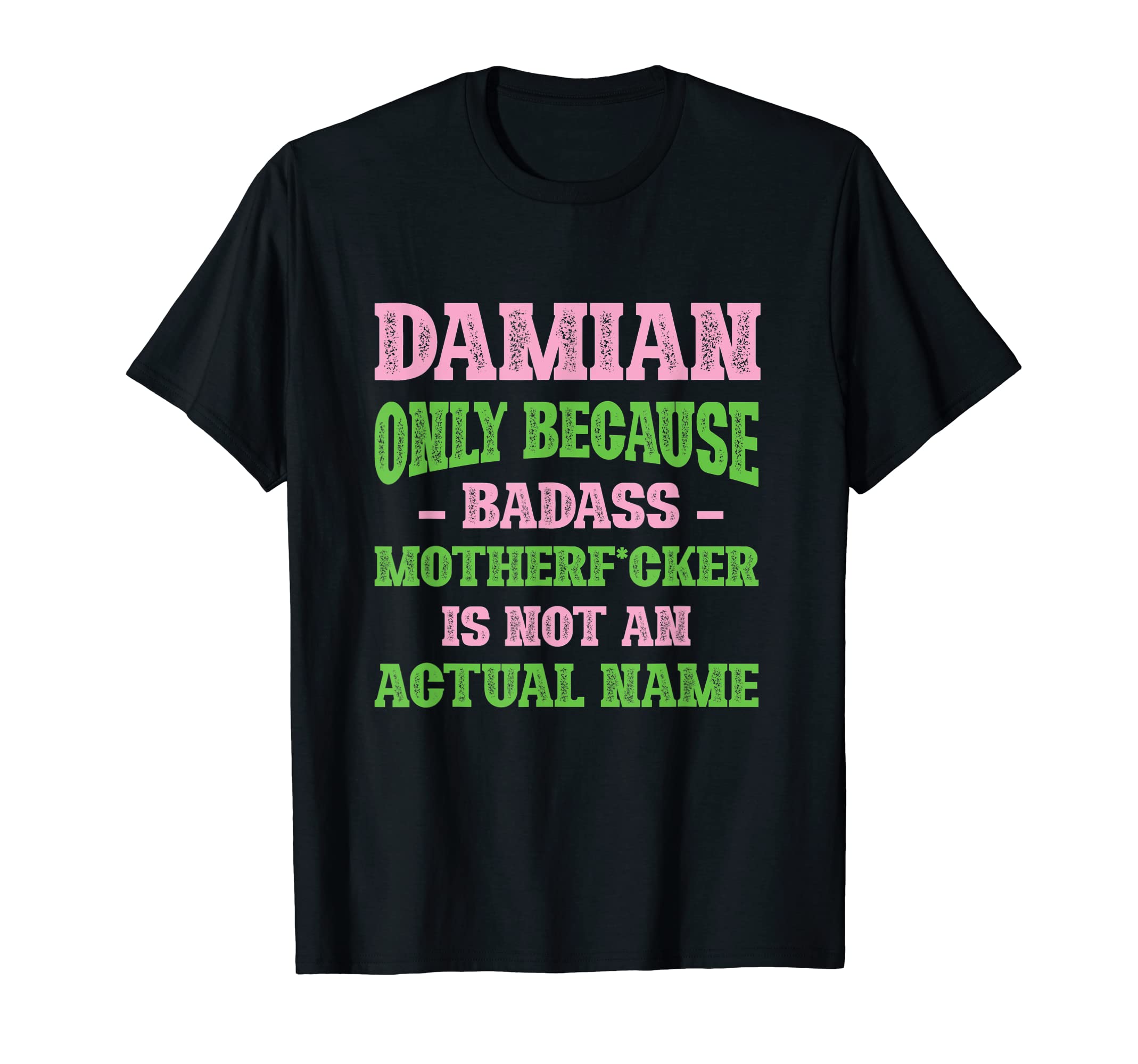 Badass Damian Name Unique Nickname T-Shirt - Minimalist Print for Adults - T-Shirt, Sweatshirt, Hoodie