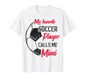 My Favorite Soccer Player Calls Me T-Shirt - Minimalist Print for Adults - T-Shirt, Sweatshirt, Hoodie