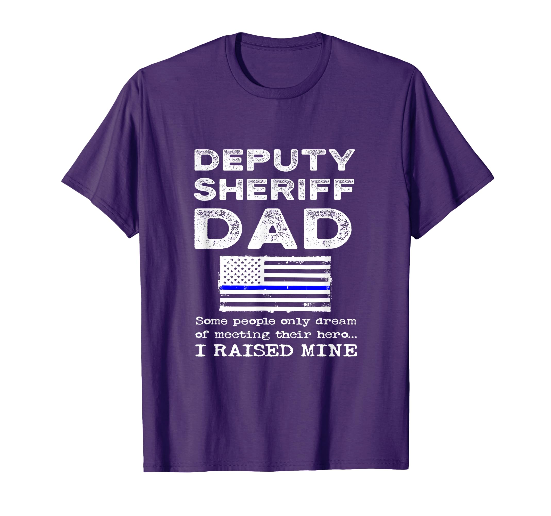 Proud Deputy Sheriff Dad Son Daughter T-Shirt - Novelty Apparel for Adults - T-Shirt, Sweatshirt, Hoodie