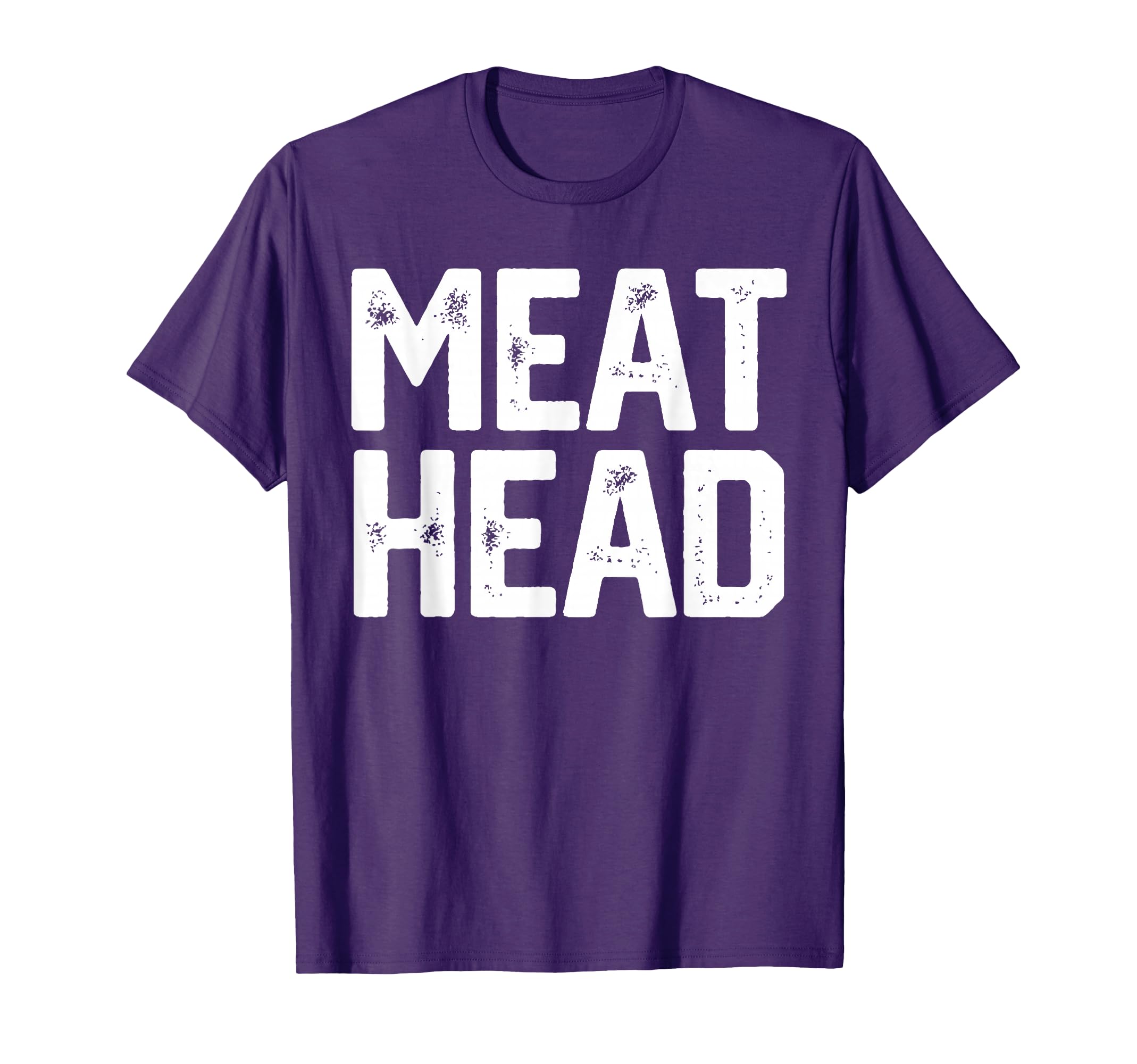 Meat Head Funny Workout Gym Meathead T-Shirt - Streetwear Style for Adults - T-Shirt, Sweatshirt, Hoodie