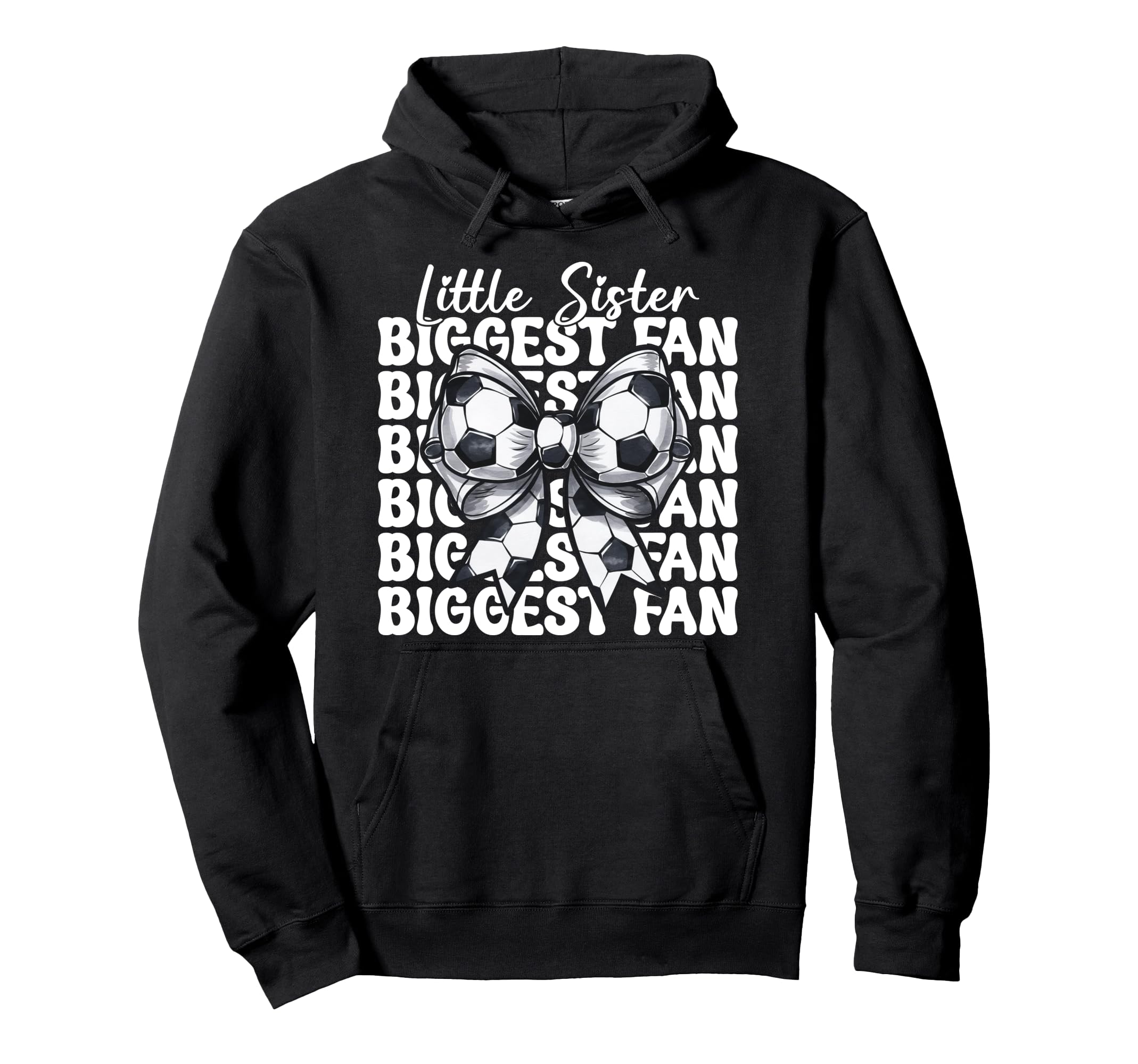 Soccer Sister Soccer Little Hoodie - Casual Everyday Wear for Adults - T-Shirt, Sweatshirt, Hoodie