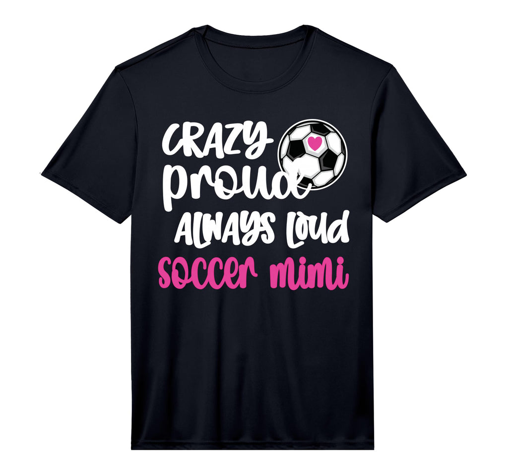 Mens Crazy Proud Loud Soccer Mimi T-Shirt - Fun Novelty Design Unisex - T-Shirt, Sweatshirt, Hoodie
