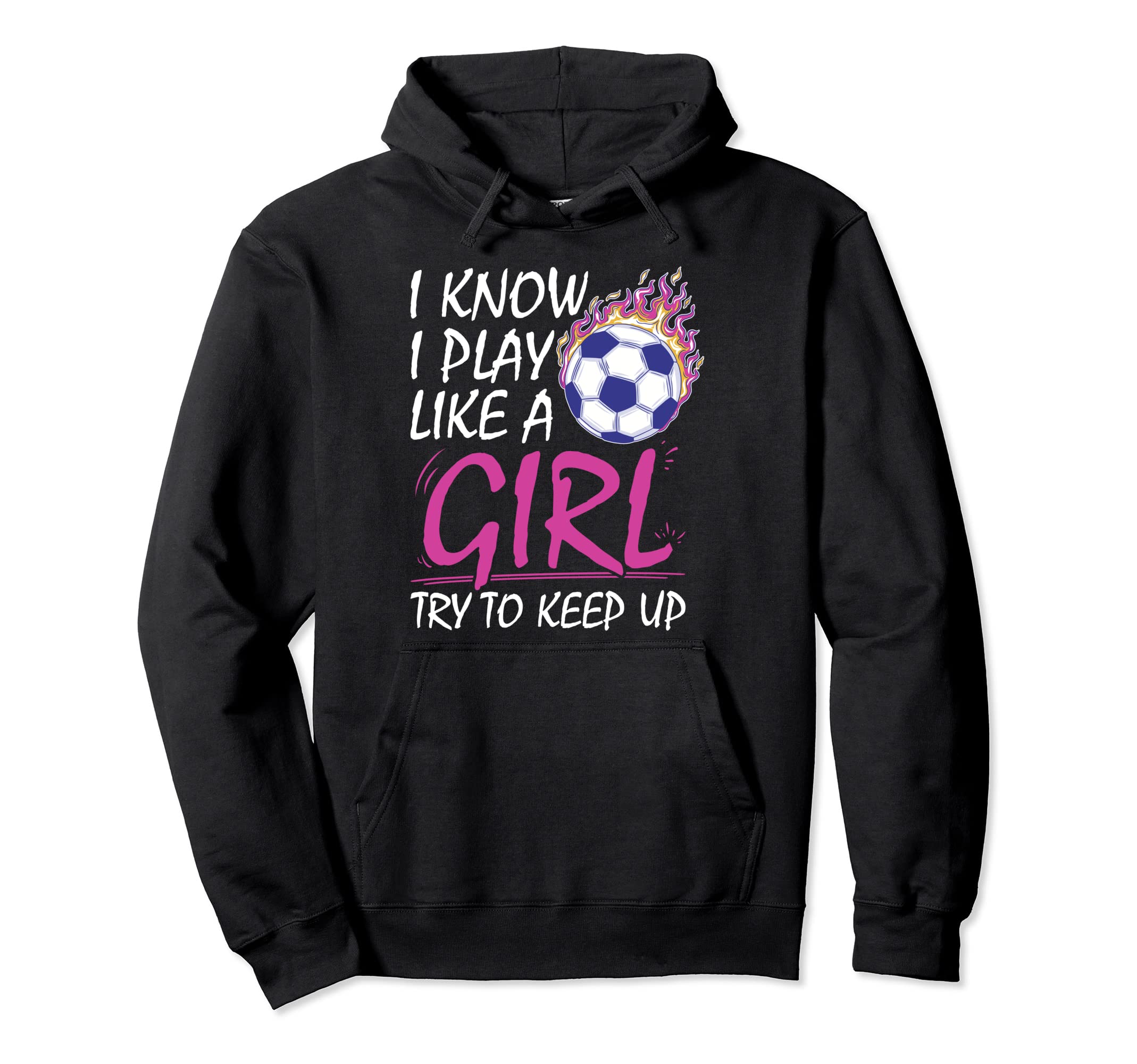 I Know I Play Like Try To Keep Up Funny Hoodie - Minimalist Print Unisex - T-Shirt, Sweatshirt, Hoodie