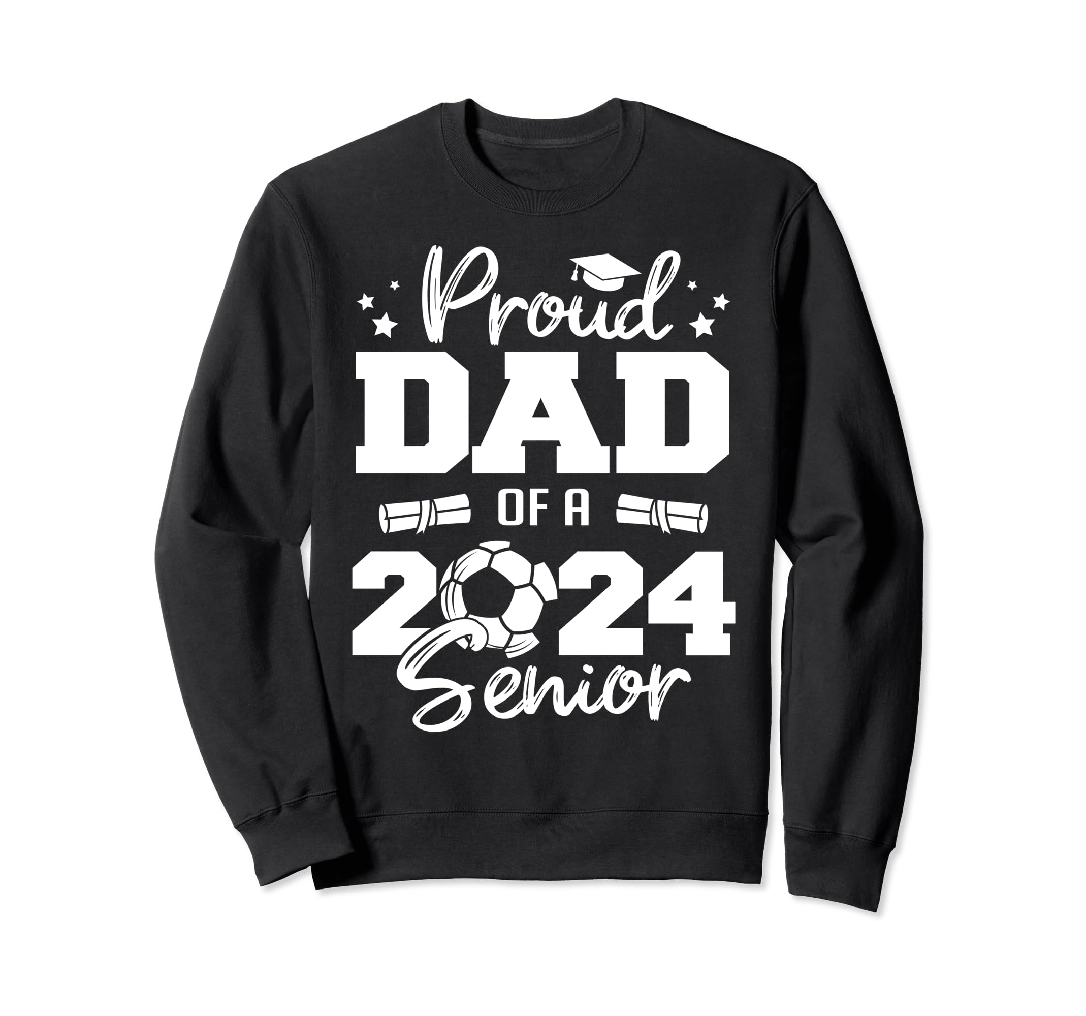 Proud Dad 2024 Senior Funny Soccer Sweatshirt - Custom Art Print Unisex - T-Shirt, Sweatshirt, Hoodie