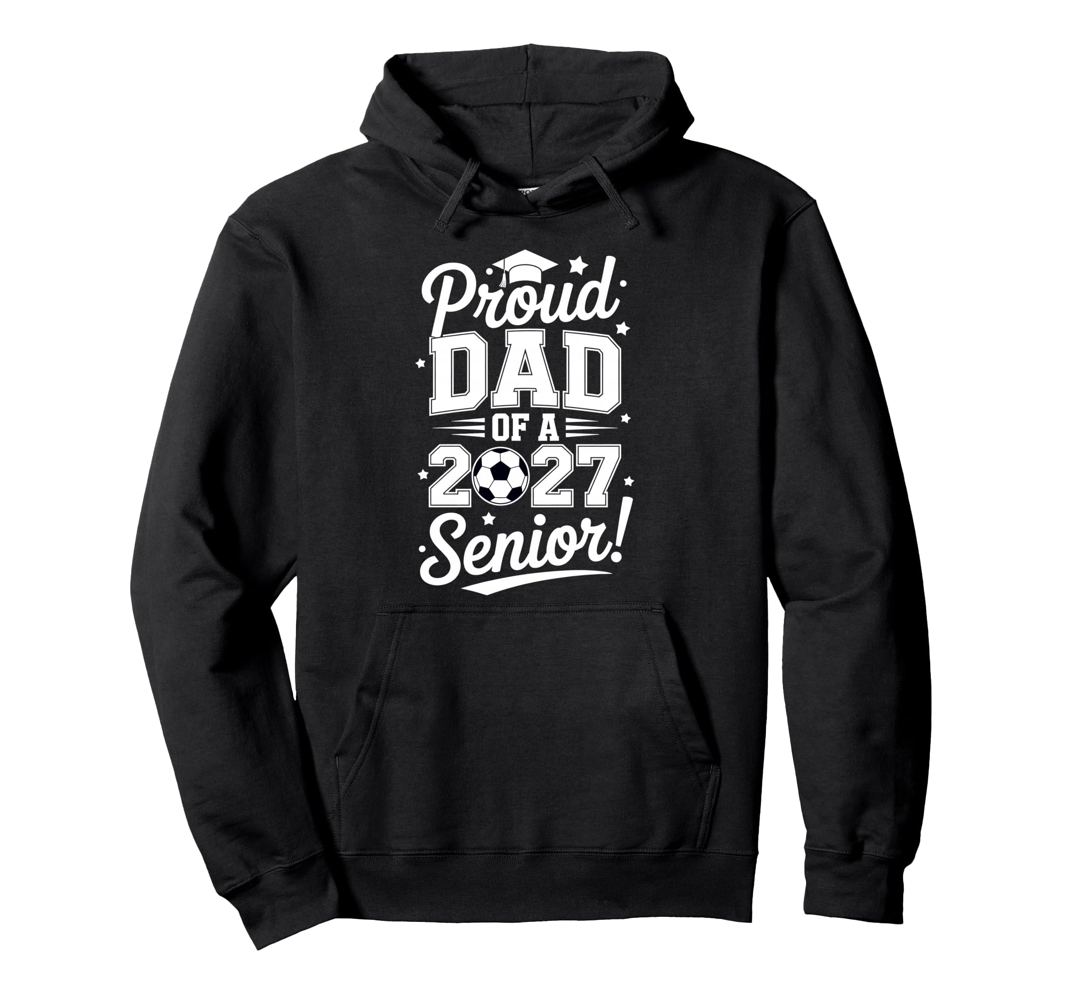 Proud Senior Dad Soccer Class 2027 Hoodie - Aesthetic Graphic Men Women - T-Shirt, Sweatshirt, Hoodie