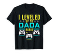 Leveled Up To Dada Again Gaming Gamer T-Shirt - Trendy Graphic Unisex - T-Shirt, Sweatshirt, Hoodie