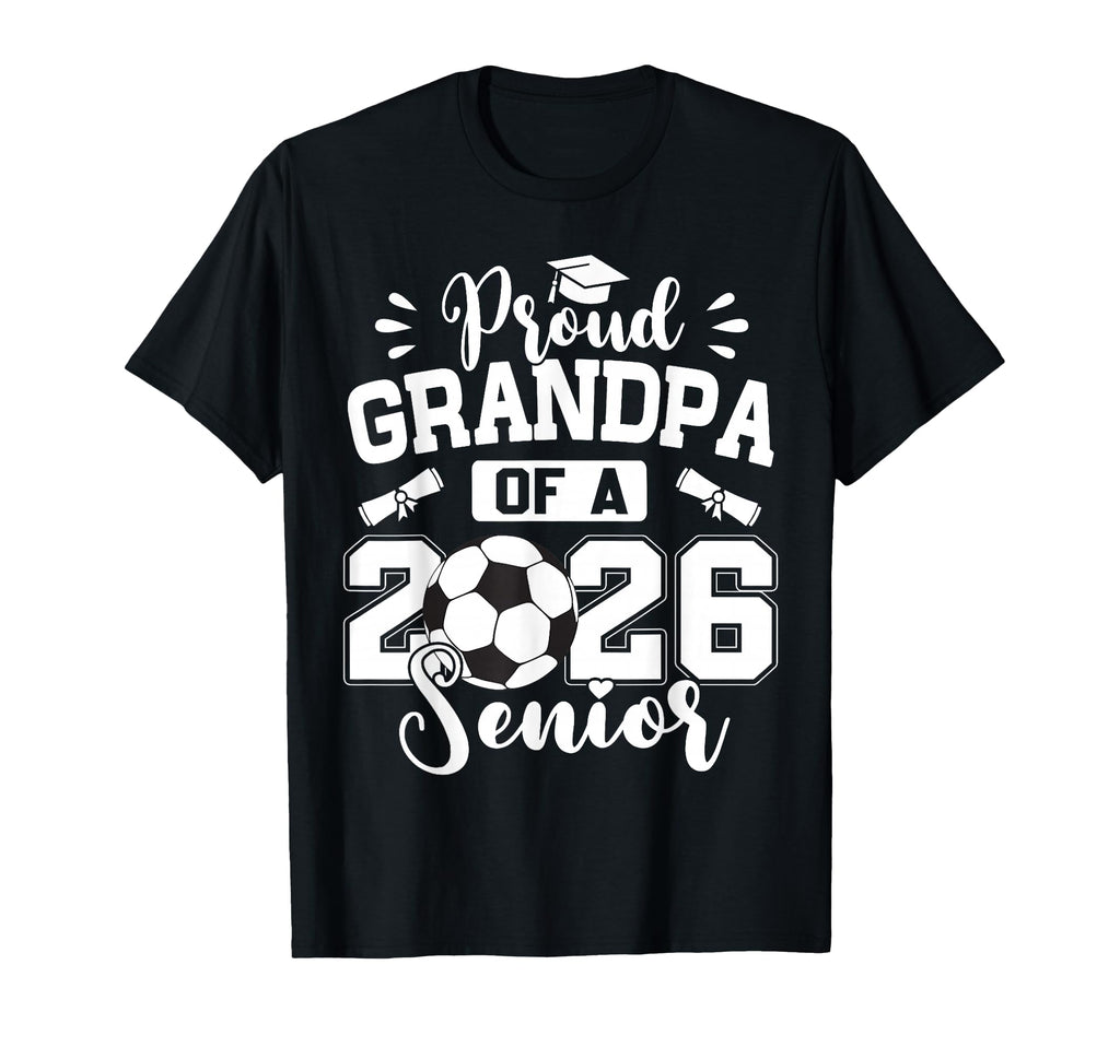Proud Grandpa 2026 Senior Soccer Ball T-Shirt - Unique Graphic Unisex - T-Shirt, Sweatshirt, Hoodie