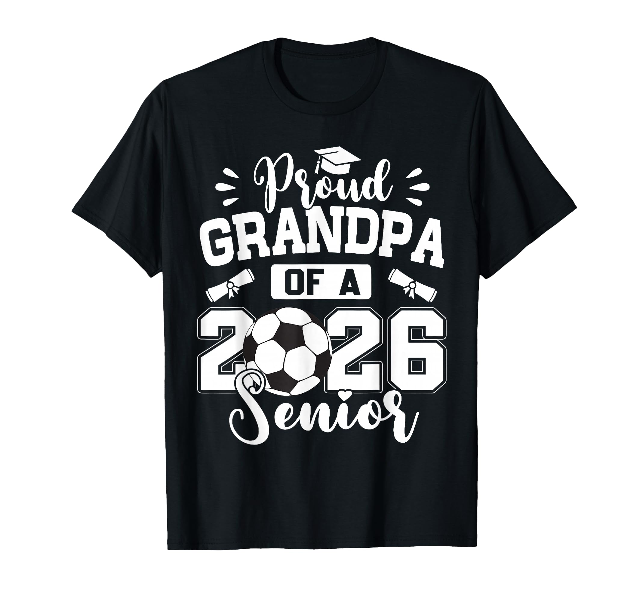 Proud Grandpa 2026 Senior Soccer Ball T-Shirt - Unique Graphic Unisex - T-Shirt, Sweatshirt, Hoodie