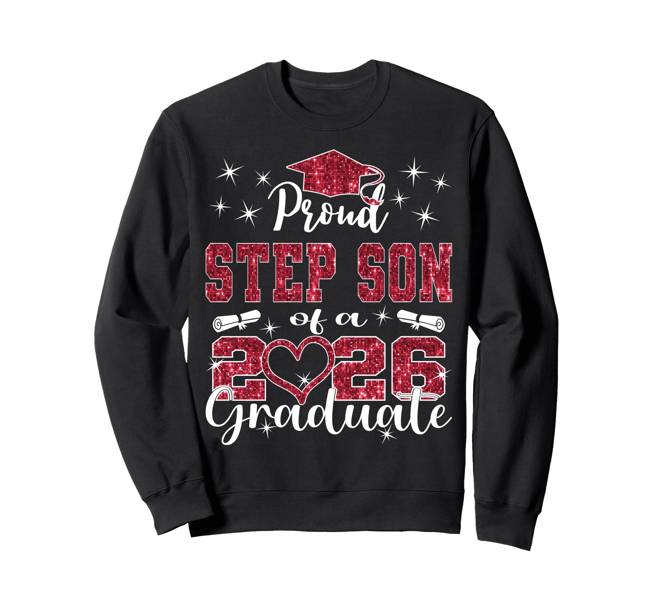 Super Proud Step Son 2026 Graduate Sweatshirt - Novelty Apparel Men Women - T-Shirt, Sweatshirt, Hoodie