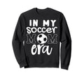 My Soccer Mom Era Funny Soccer Sweatshirt - Fun Novelty Design for Adults - T-Shirt, Sweatshirt, Hoodie