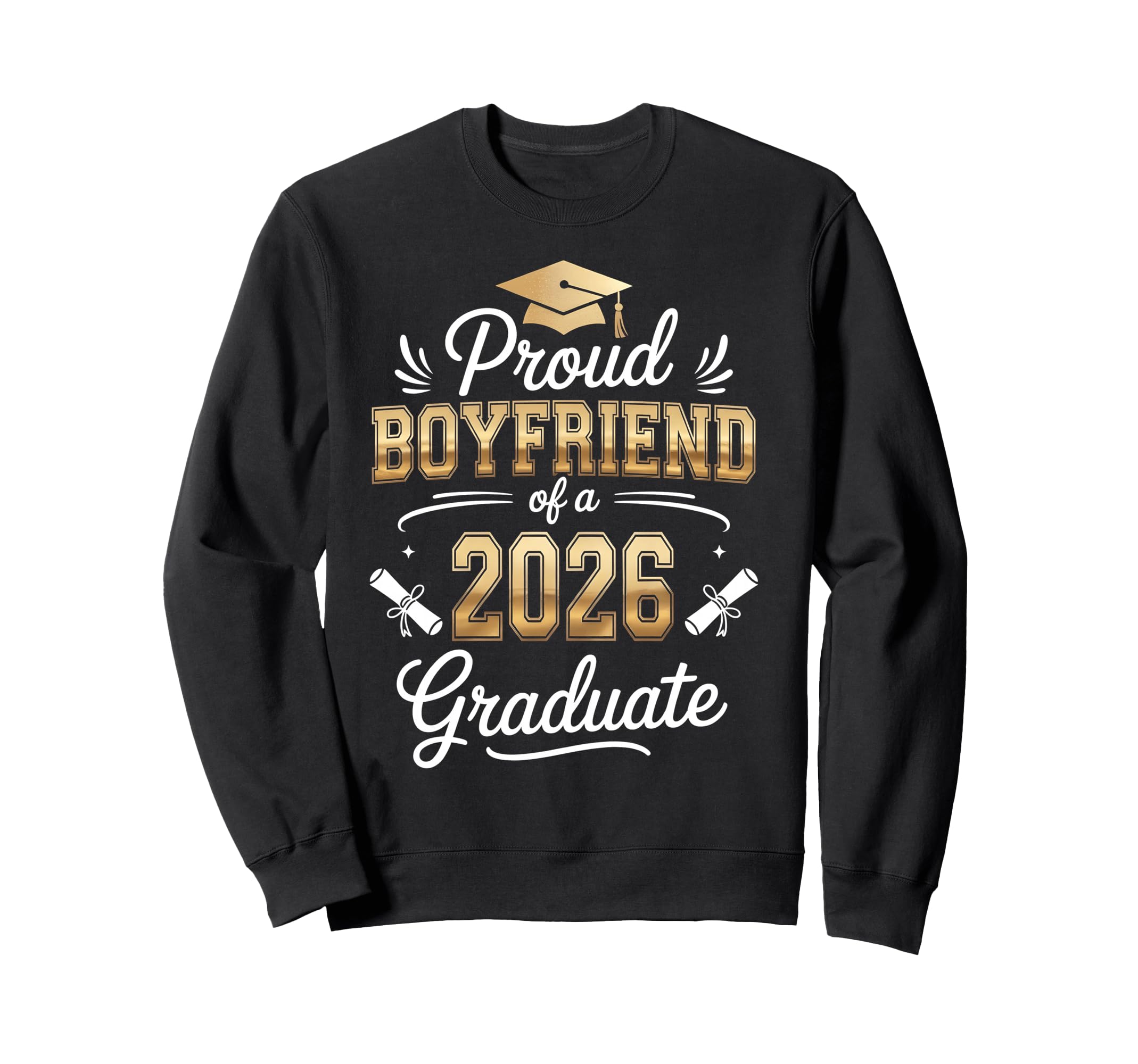Proud Dad Class 2026 Graduate Sweatshirt - Casual Everyday Wear Men Women - T-Shirt, Sweatshirt, Hoodie