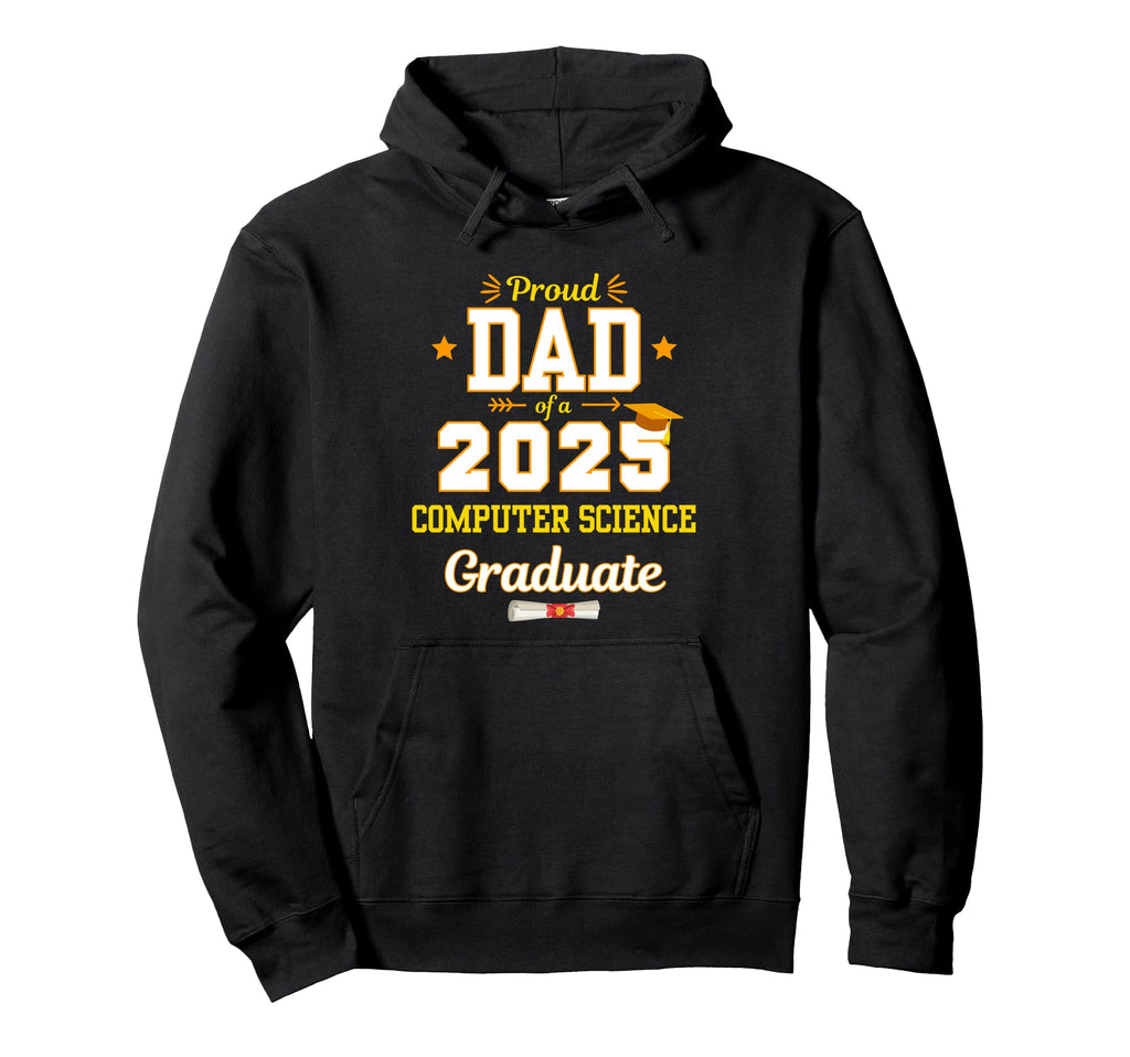 Proud Dad 2025 Computer Science Hoodie - Fun Novelty Design for Adults - T-Shirt, Sweatshirt, Hoodie