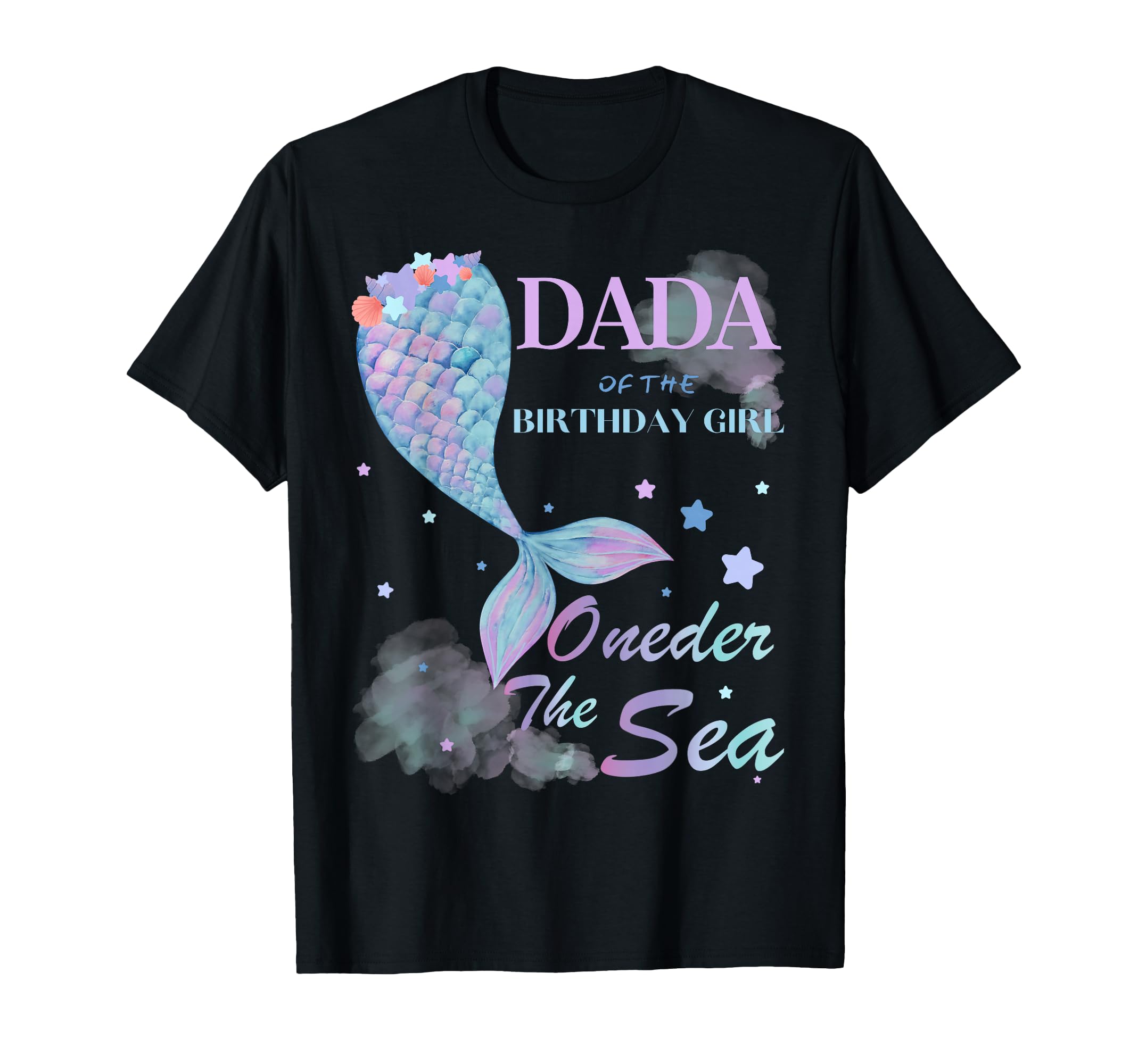 Dada Dad 1St Birthday Mermaid Oneder Sea T-Shirt - Custom Art Print Unisex - T-Shirt, Sweatshirt, Hoodie