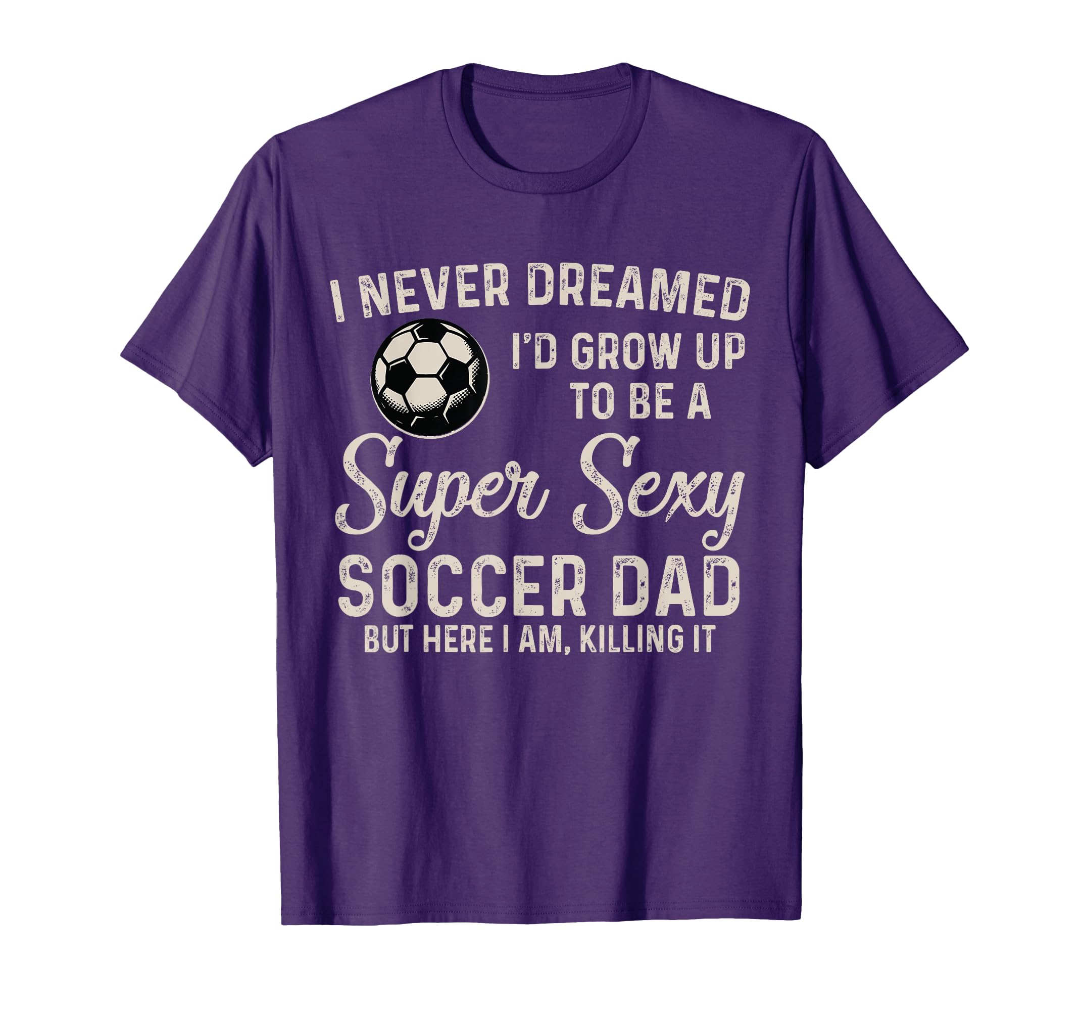 I Never Dreamed Id Grow Up To Be Super T-Shirt - Custom Art Print Unisex - T-Shirt, Sweatshirt, Hoodie