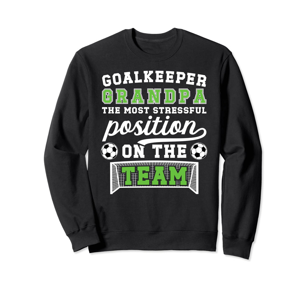 Funny Soccer Goalkeeper Grandpa Sweatshirt - Aesthetic Graphic Men Women - T-Shirt, Sweatshirt, Hoodie