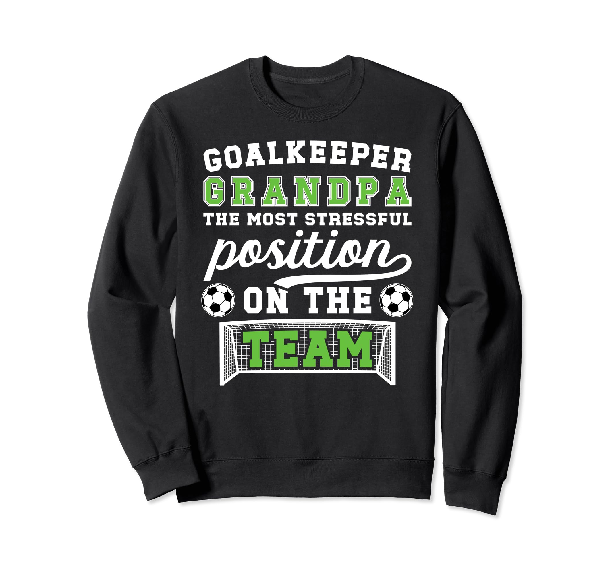 Funny Soccer Goalkeeper Grandpa Sweatshirt - Aesthetic Graphic Men Women - T-Shirt, Sweatshirt, Hoodie