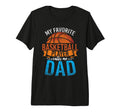 My Favorite Basketball Player T-Shirt - Casual Everyday Wear Men Women - T-Shirt, Sweatshirt, Hoodie