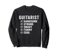 Guitarist Handsome Strong Smart Sweatshirt - Custom Art Print for Adults - T-Shirt, Sweatshirt, Hoodie
