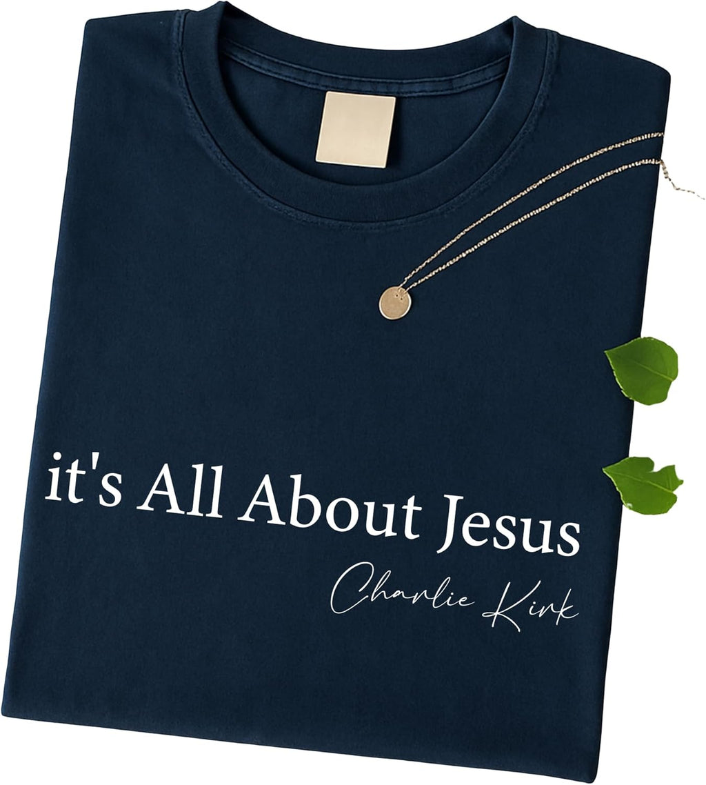 It's All About Jesus Charlie Kirk Quote Christian - Adult & Kids T-Shirts, Sweatshirts & Hoodies apparel design preview 1
