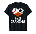 Ball Grandma Funny Baseball Soccer T-Shirt - Streetwear Style Men Women - T-Shirt, Sweatshirt, Hoodie