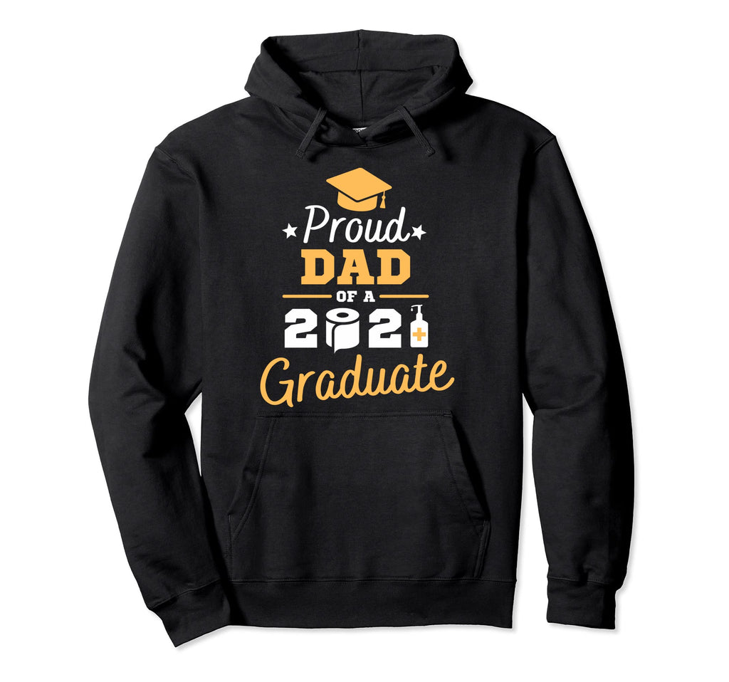 Proud Dad 2021 Graduate Father Graduation Hoodie - Unique Graphic Unisex - T-Shirt, Sweatshirt, Hoodie