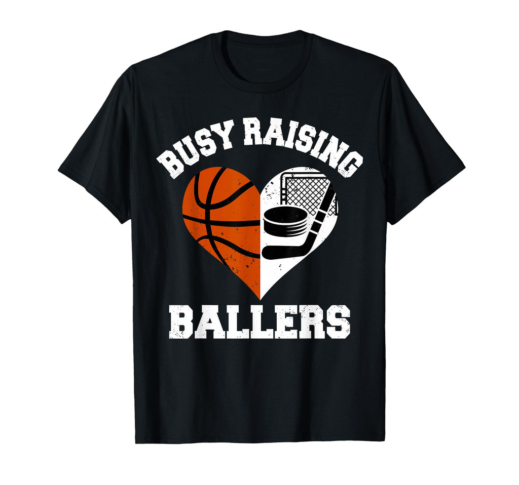 Busy Raising Ballers Basketball Hockey T-Shirt - Unique Graphic for Adults - T-Shirt, Sweatshirt, Hoodie