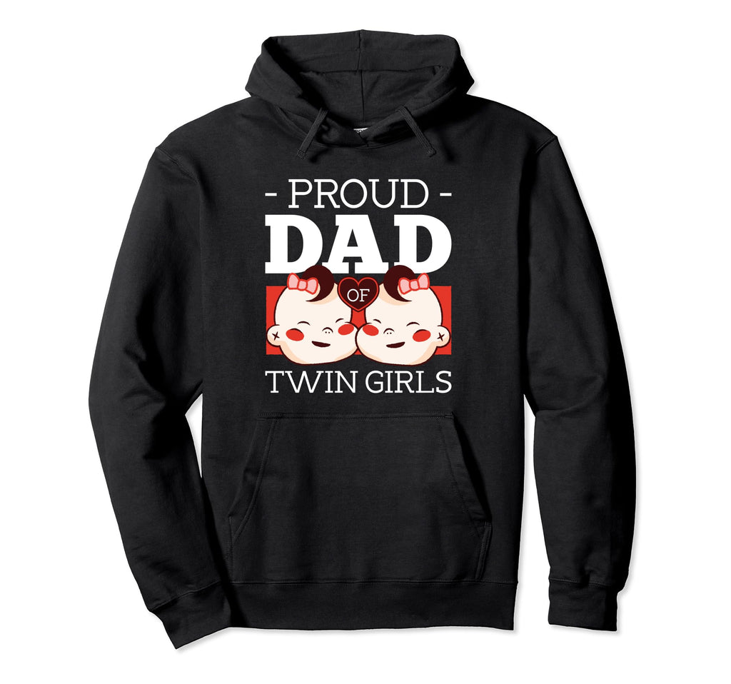 Proud Dad Twin Father Two Twin Dad Hoodie - Novelty Apparel Unisex - T-Shirt, Sweatshirt, Hoodie