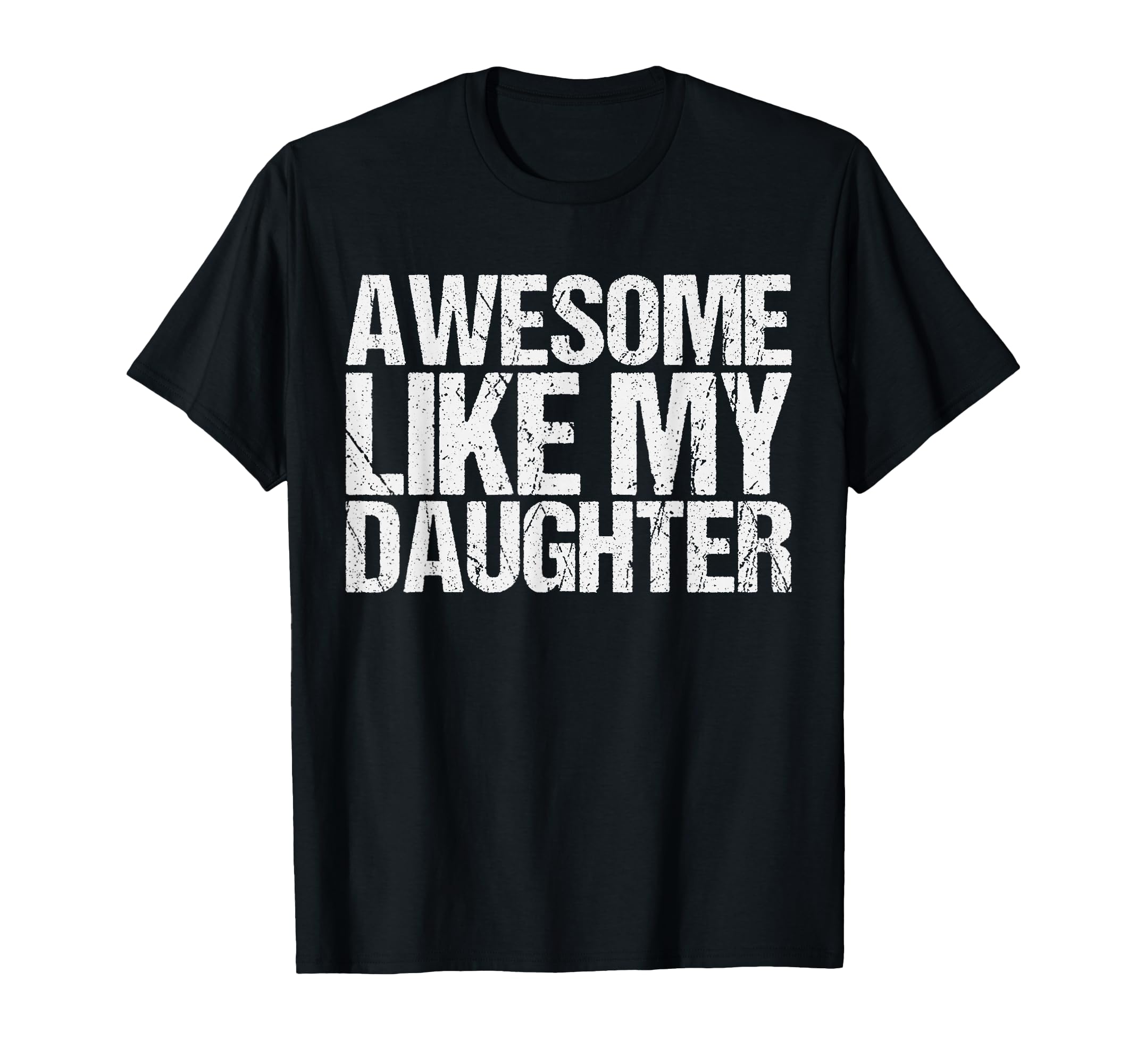 Awesome Like My Daughter Mom Dad T-Shirt - Custom Art Print for Adults - T-Shirt, Sweatshirt, Hoodie