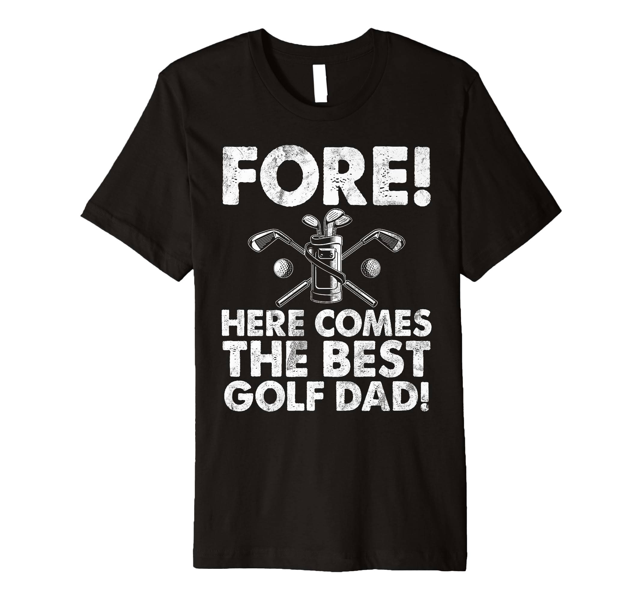 Fore Here Comes Best Golf Dad T-Shirt - Trendy Graphic Men Women - T-Shirt, Sweatshirt, Hoodie