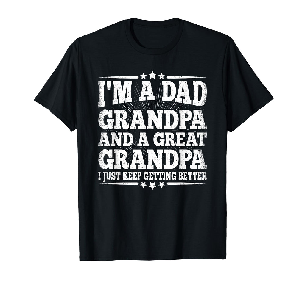 Dad Grandpa Great Grandpa Grandfather T-Shirt - Graphic Print Unisex - T-Shirt, Sweatshirt, Hoodie