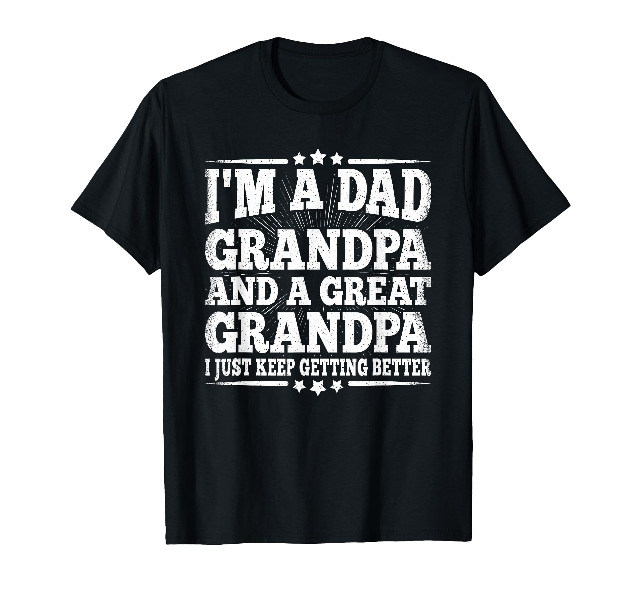 Dad Grandpa Great Grandpa Grandfather T-Shirt - Graphic Print Unisex - T-Shirt, Sweatshirt, Hoodie