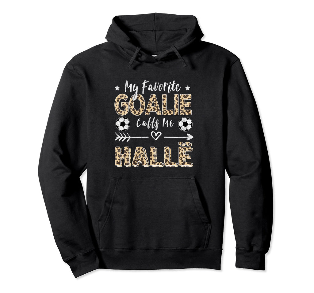 My Favorite Goalie Calls Me Hall Albanian Hoodie - Custom Art Print Unisex - T-Shirt, Sweatshirt, Hoodie