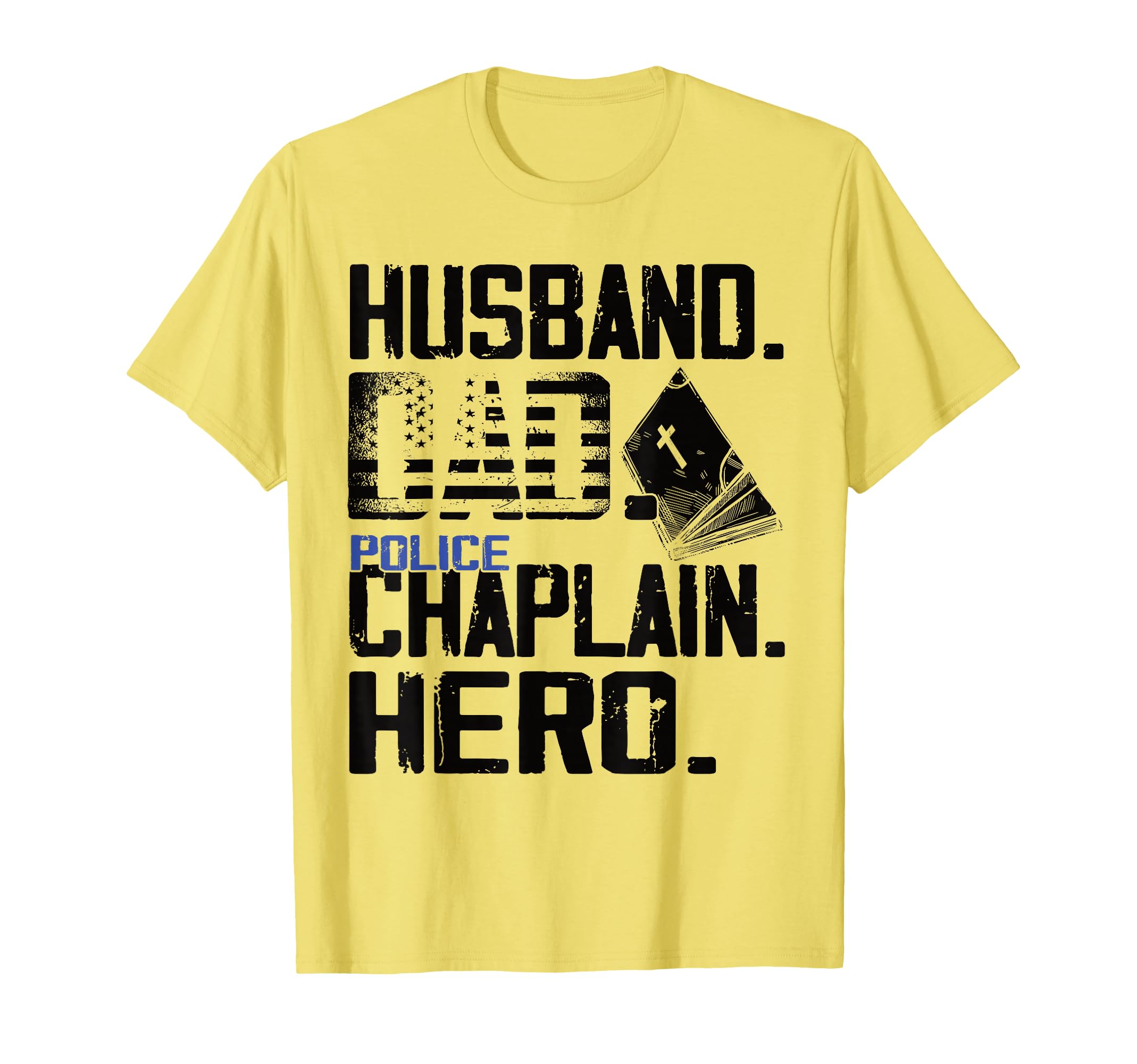 Husband Dad Police Chaplain Hero T-Shirt - Streetwear Style for Adults - T-Shirt, Sweatshirt, Hoodie