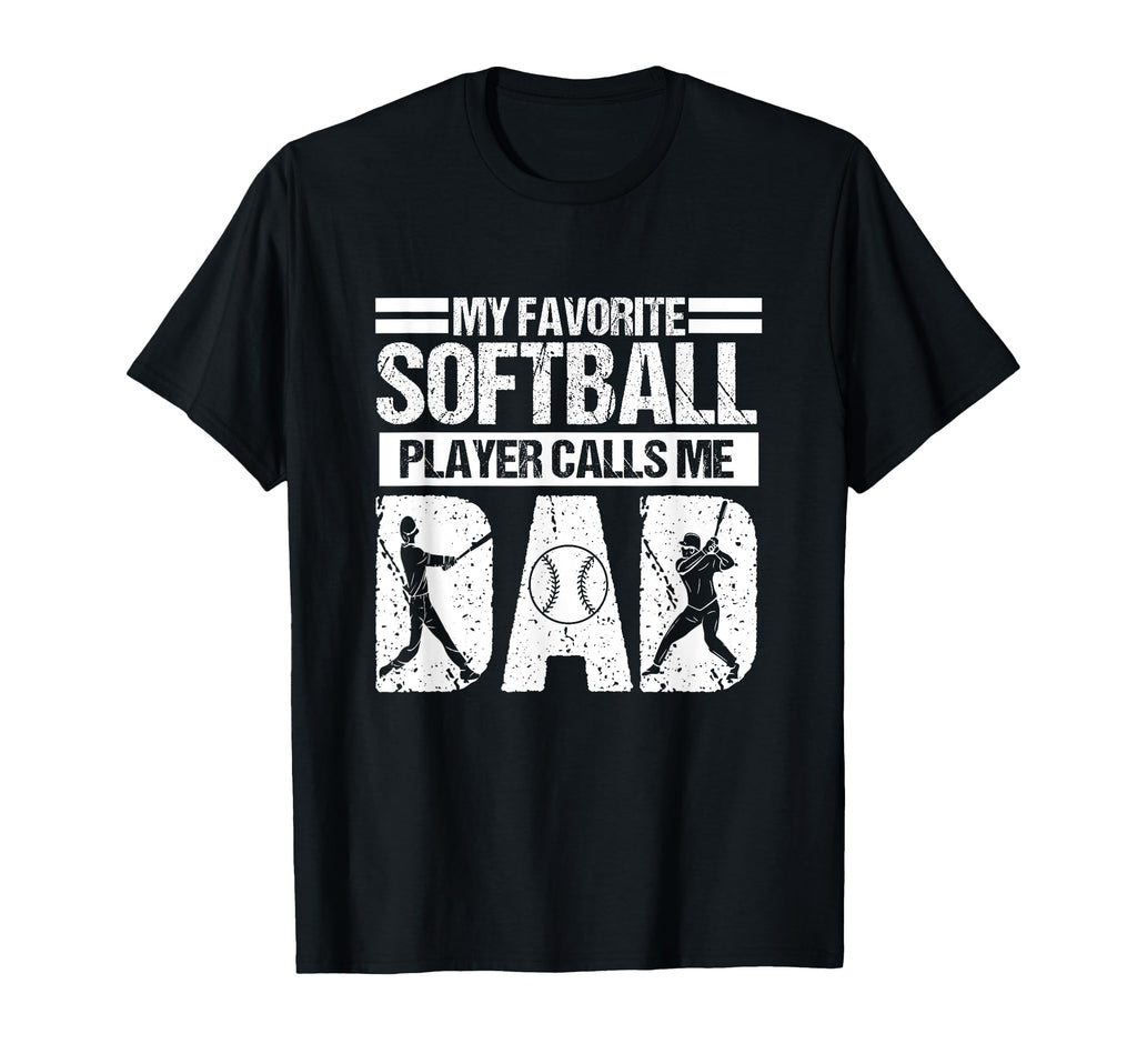 My Favorite Softball Player Calls Me T-Shirt - Unique Graphic Men Women - T-Shirt, Sweatshirt, Hoodie