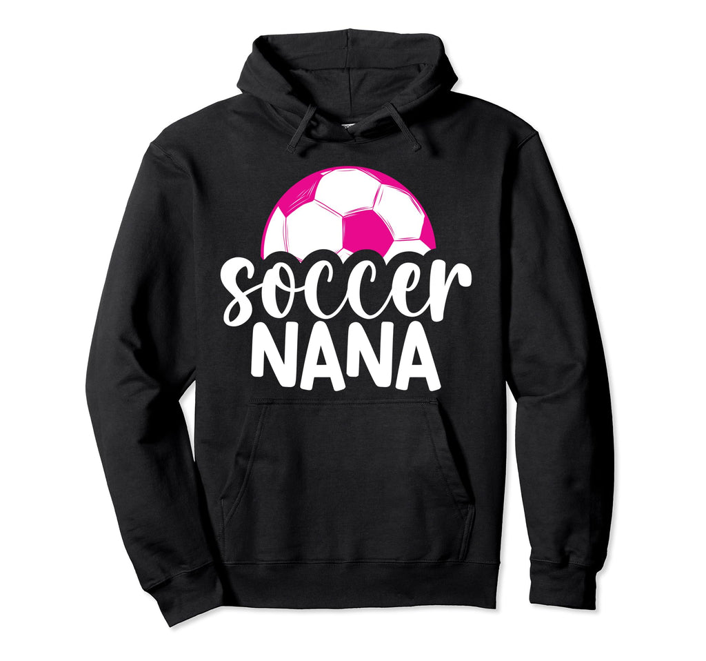 Soccer Nana Grandma Nana Soccer Player Hoodie - Minimalist Print Unisex - T-Shirt, Sweatshirt, Hoodie