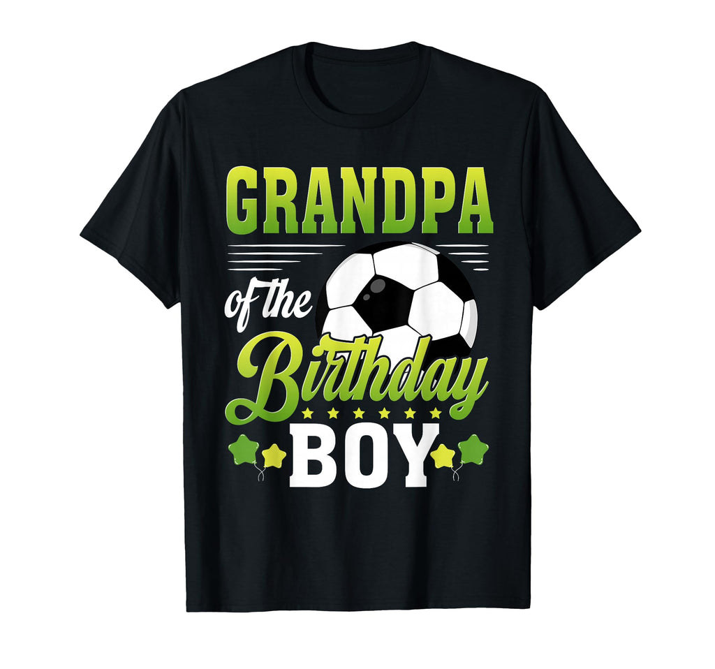 Grandpa Birthday Soccer Player Bday Party T-Shirt - Novelty Apparel Unisex - T-Shirt, Sweatshirt, Hoodie