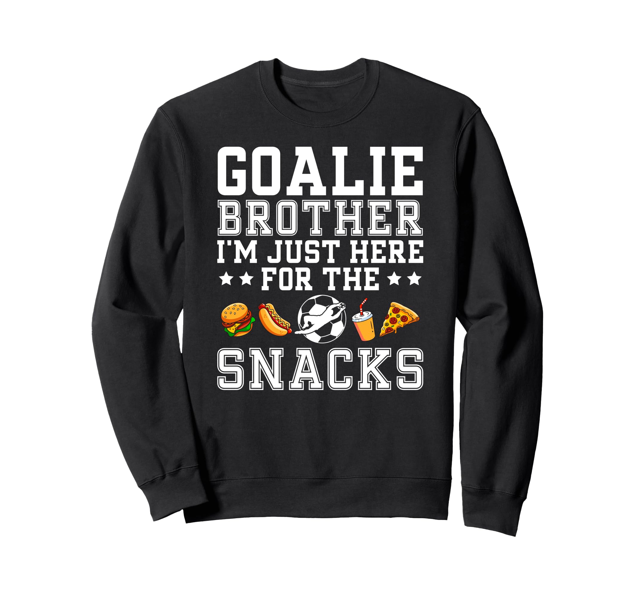 Funny Soccer Goalie Brother Soccer Sweatshirt - Graphic Print for Adults - T-Shirt, Sweatshirt, Hoodie