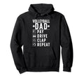 Volleyball Dad Pay Drive Clap Hoodie - Minimalist Print Men Women - T-Shirt, Sweatshirt, Hoodie