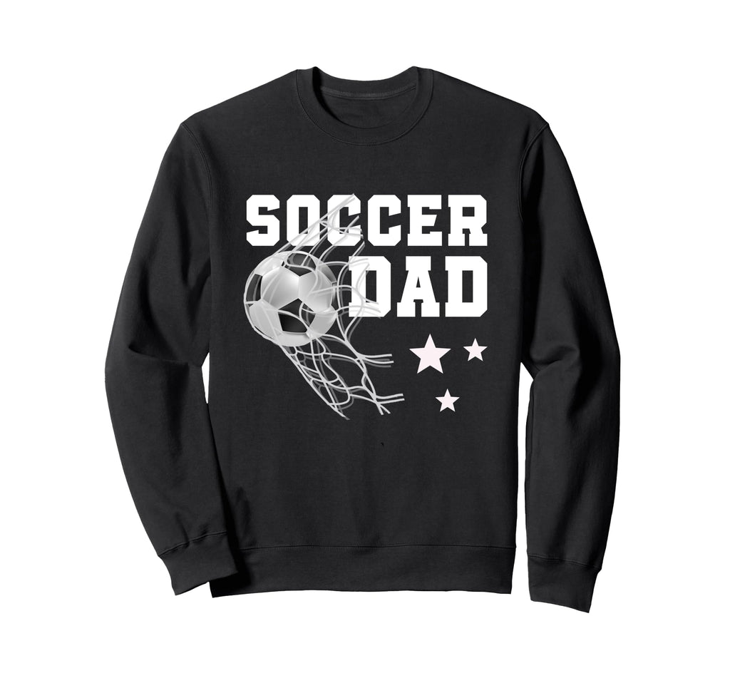 Funny Soccer Dad Daddy Soccer Sport Sweatshirt - Novelty Apparel Unisex - T-Shirt, Sweatshirt, Hoodie