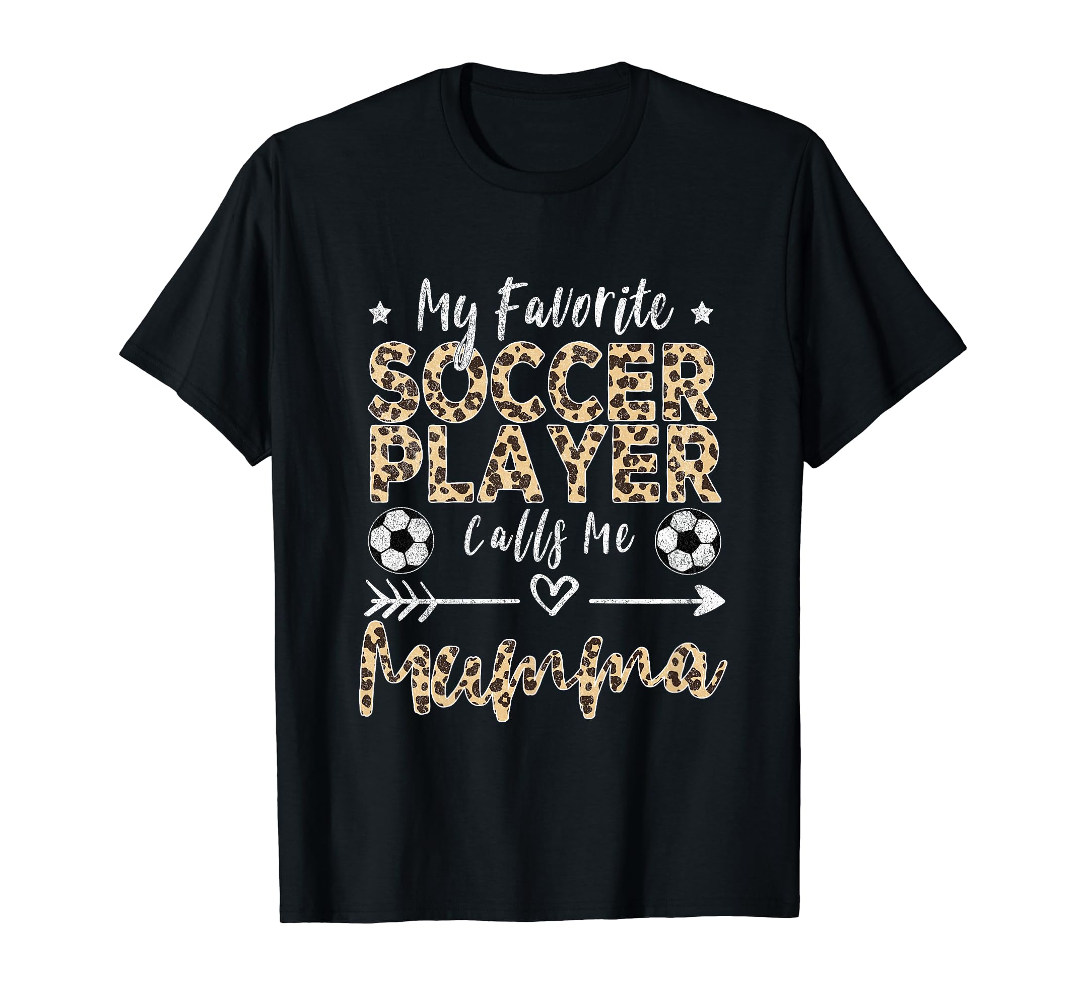 My Favorite Soccer Player Calls Me Mumma T-Shirt - Trendy Graphic Unisex - T-Shirt, Sweatshirt, Hoodie